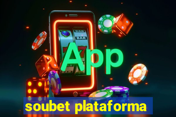 soubet plataforma